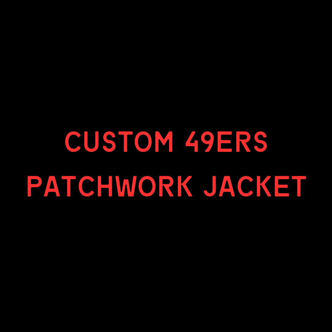 Upcycled Custom Order 49ers Patchwork Jacket For Coley