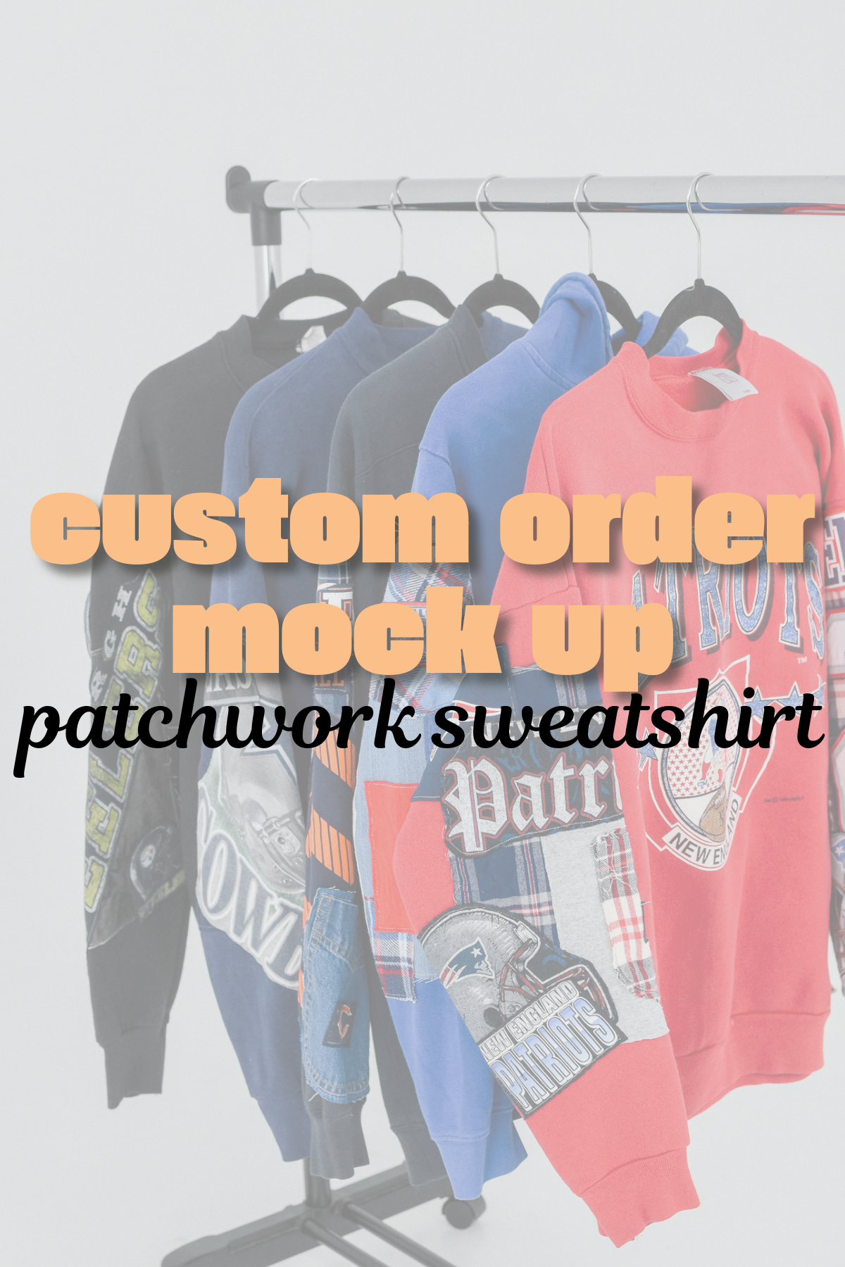 Custom Order Patchwork Sweatshirt Mock Up