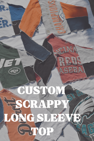 Custom Order Long Sleeve Scrappy Top